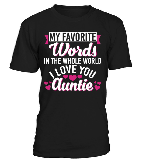 My Words In The Whole World I Love You Auntie T-Shirt Unisex