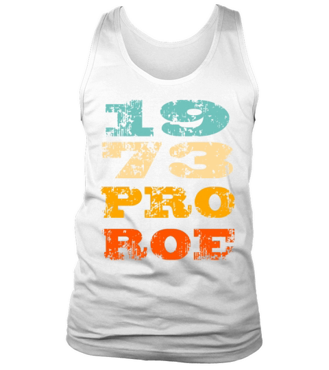 1973 Pro Roe USA Flag Vintage July 4th Pro Choice Tank Top Unisex