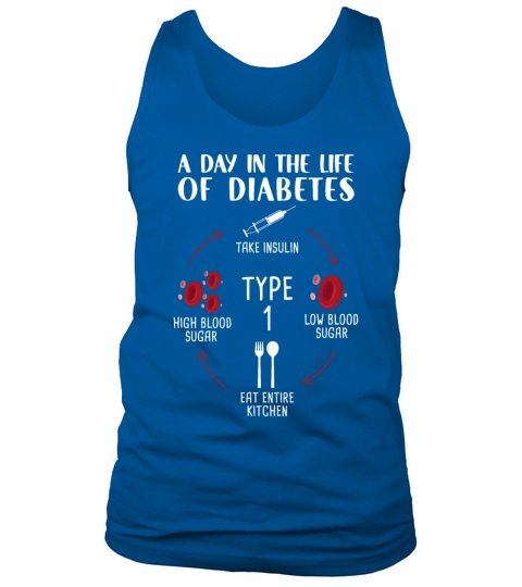 A Day In The Life of Diabetes Type 1 - Awareness Tank Top Unisex