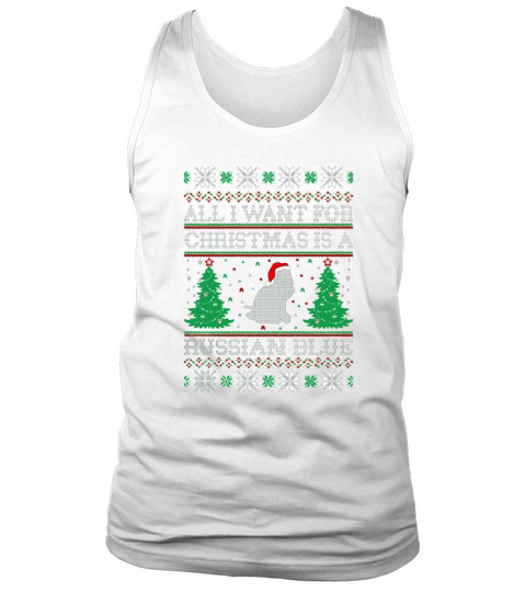 All I Want For Christmas Russian Blue Ugly Sweater - Mens Premium T-Shirt Tank Top Unisex