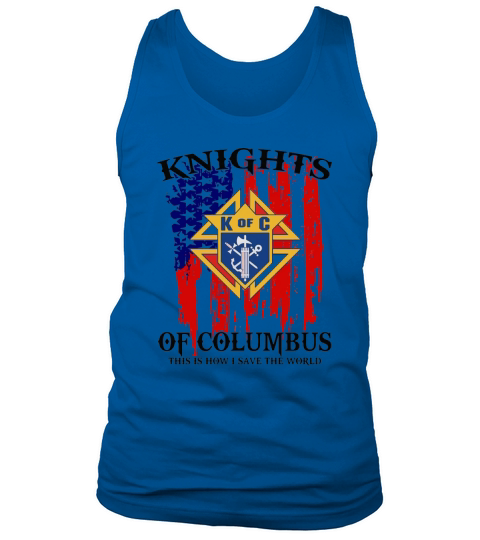 American Flag Knights of Columbus This Is How I Save The World Tank Top Unisex