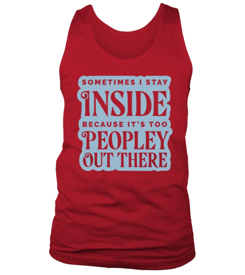 Antisocial Funny Too Peopley Out There Quote Tank Top Unisex