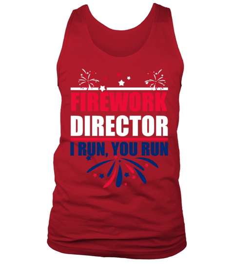 Firework Director i run you run Tank Top Unisex