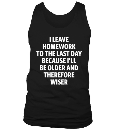 Funny Homework - Humor Saying Tank Top Unisex