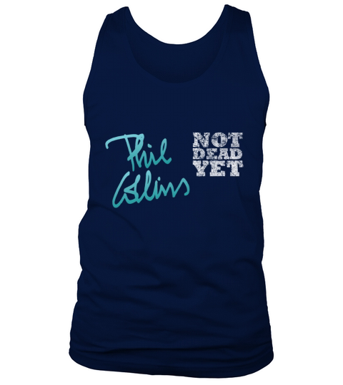 Phil Collins Not Dead Yet Tank Top Unisex