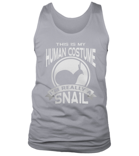 This Is My Human Costume Im Really a Snail Halloween shirt Tank Top Unisex