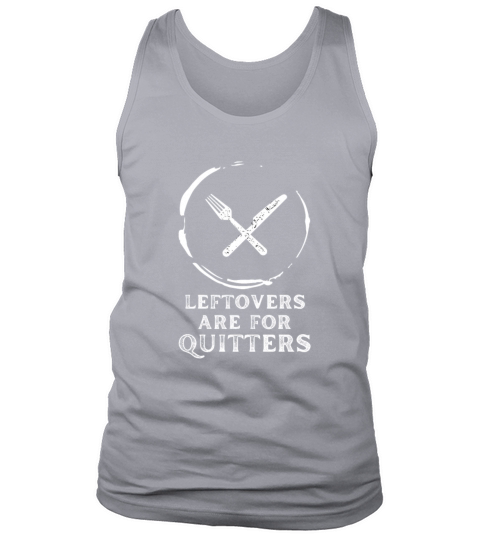 Vintage Leftovers Are For Quitters Funny Tank Top Unisex