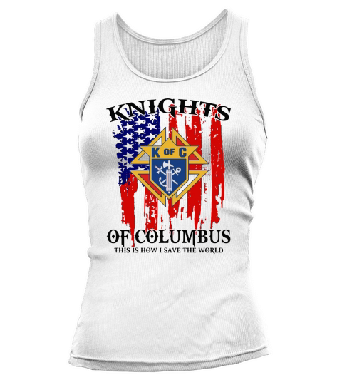 American Flag Knights of Columbus This Is How I Save The World Tank top Woman