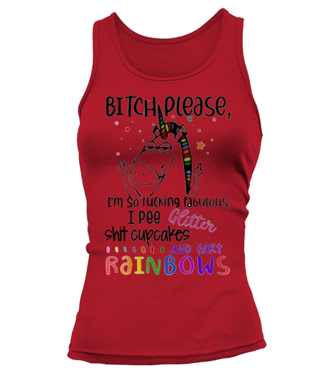 I am so fabulous I pee glitter cupcakes and rainbows Tank top Woman