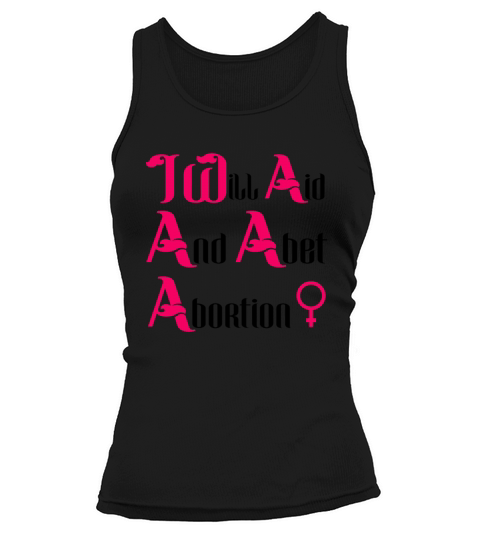 I Will Aid And Abet Abortion Tank top Woman