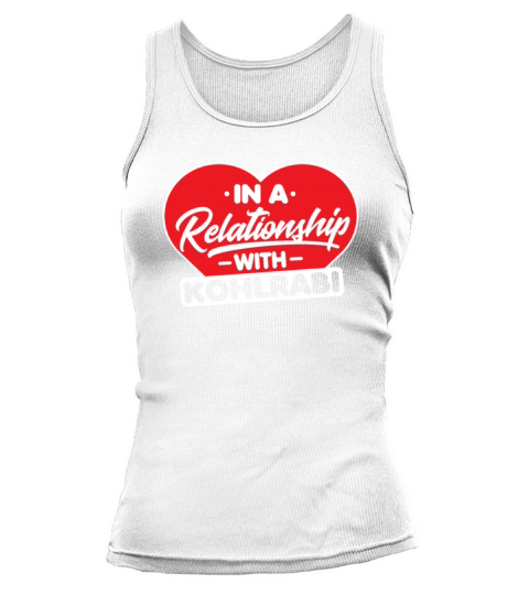 In a Relationship with Kohlrabis - Funny Kohlrabi Tank top Woman