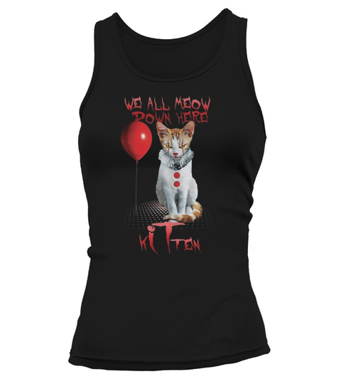 IT Cat we all Meow down here Kitten Tank top Woman