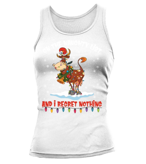 On The Naughty List And I Regret Nothing Funny Cow Tank top Woman