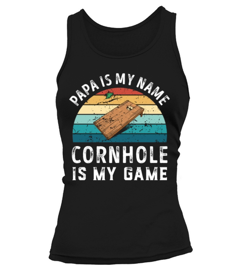 Papa is my Name Cornhole is my Game Dad Fathers Tank top Woman