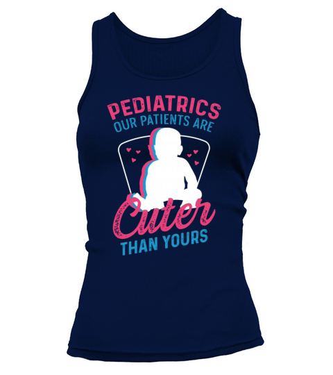 Patients are Cuter Pediatric Nurse Gift Tank top Woman