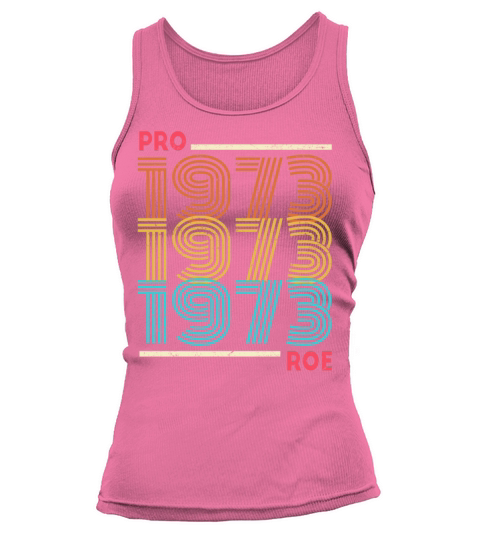 Pro Roe 1973 Vintage Abortion Feminism Pro Choice Tank top Woman