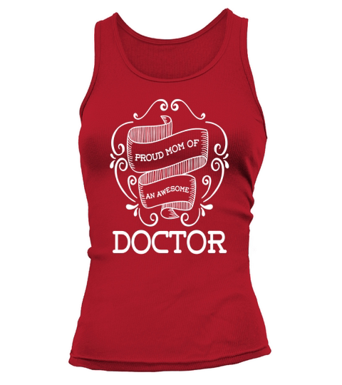 Proud Mom Doctor T-shirt Doctors Mother Gift Shirt Tank top Woman