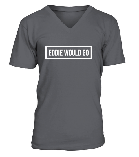 EDDIE WOULD GO  CLEAR BACKGROUND V-Neck T-shirt