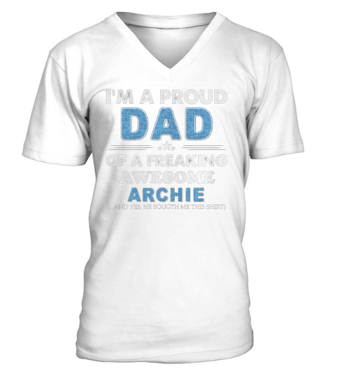 I am a Proud Dad Of A Freaking Awesome Archie V-Neck T-shirt
