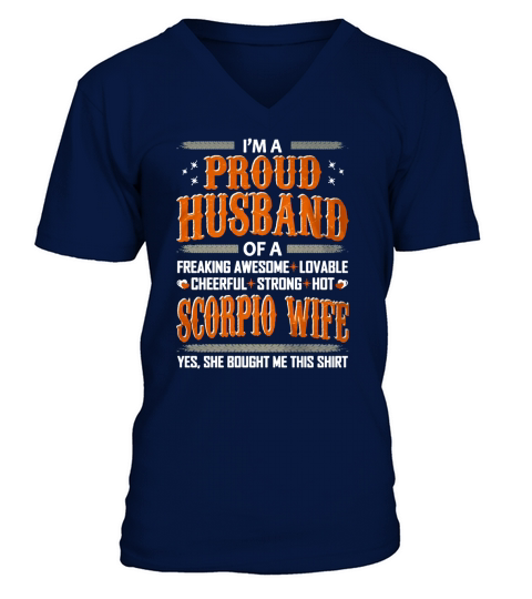 I am a Proud Husband of a freaking awesome scorpio wife V-Neck T-shirt