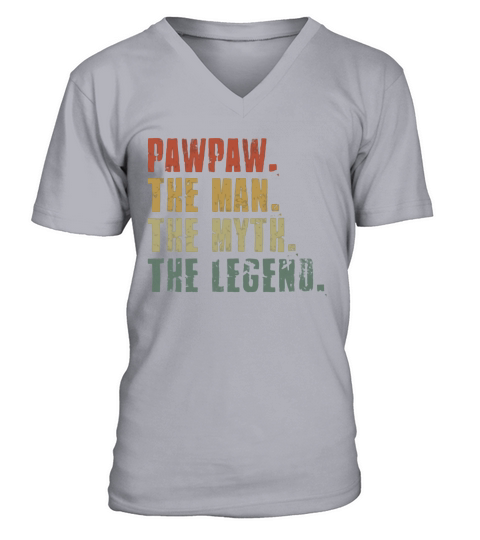 Pawpaw The Man The Myth The Legend V-Neck T-shirt