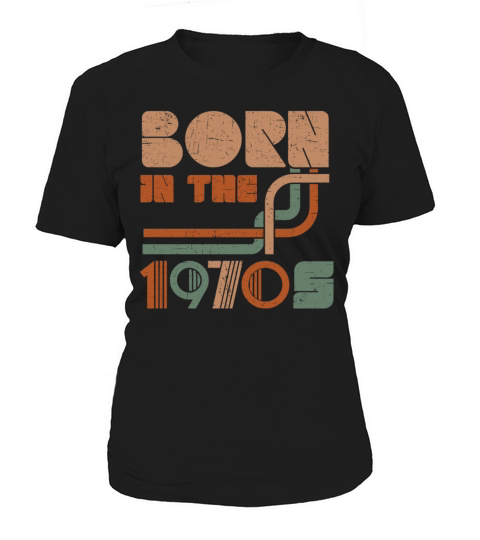 Born In The 1970 Vintage Seventies Party 1970s Women's T-Shirt