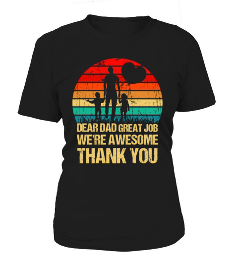 Dear Dad Great Job We re Awesome Thank You father Women's T-Shirt