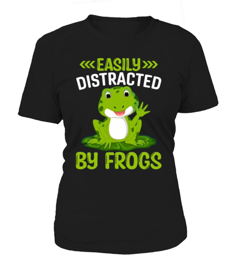 Easily Distracted by Frogs - Frog Lover Funny Women's T-Shirt