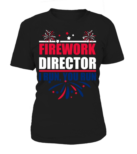 Firework Director i run you run Women's T-Shirt