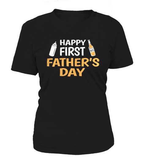 Happy First Father s Day T-Shirt Funny Dad Tee for Men Women's T-Shirt