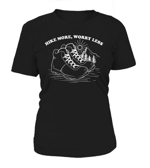 HIKE MORE WORRY LESS Women's T-Shirt
