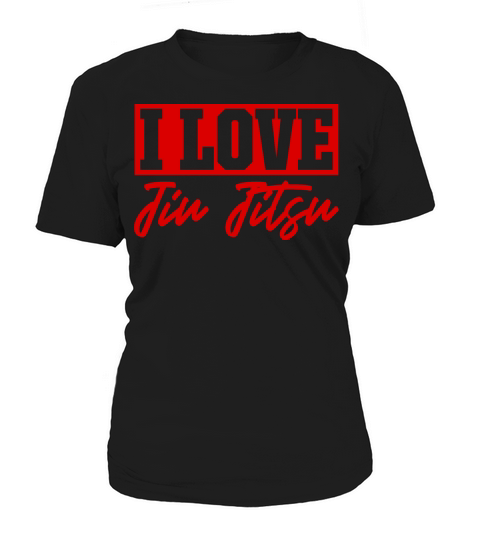 I love Jiu Jitsu Women's T-Shirt