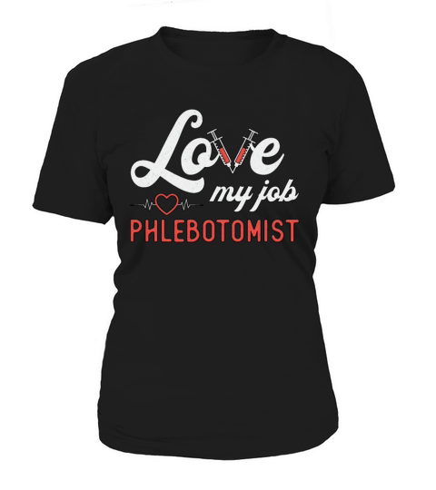 Love My Job Phlebotomist Nursing Retro Phlebotomy Women's T-Shirt