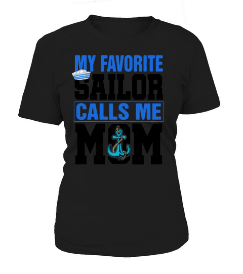 My favorite sailor calls me mom Women's T-Shirt