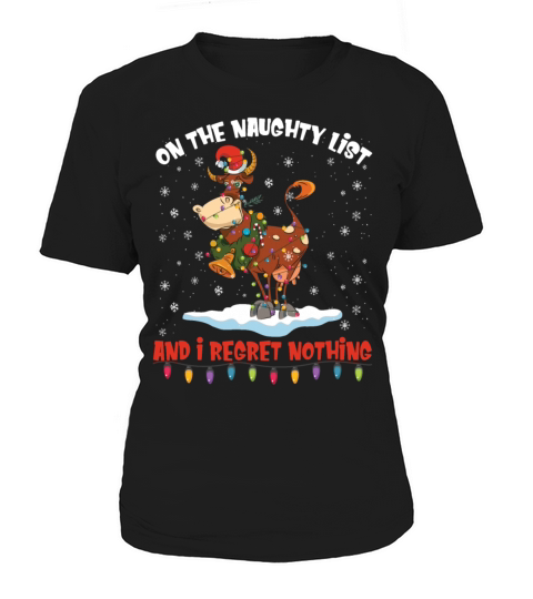 On The Naughty List And I Regret Nothing Funny Cow Women's T-Shirt