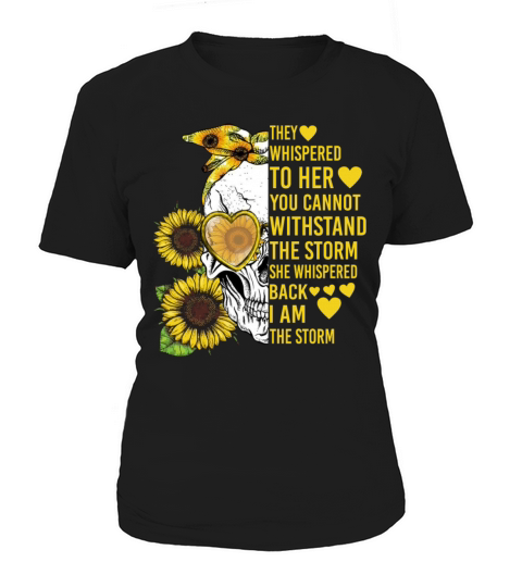 Sunflower Skull Lover They Whispered To Her You Women's T-Shirt