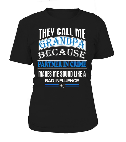They Call Me Grandpa Because Partner In Crime Women's T-Shirt