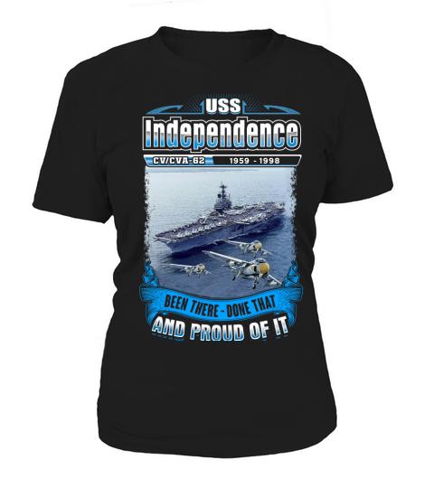 USS Independence been there  done that and proud of it Women's T-Shirt