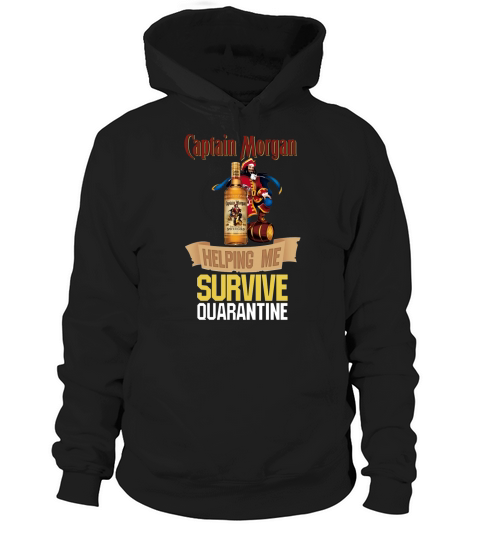 Captain Morgan helping me survive quarantine shirt Hoodie Unisex