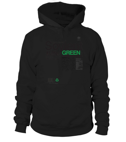 Contents Unprocessed Soylent Green Hoodie Unisex
