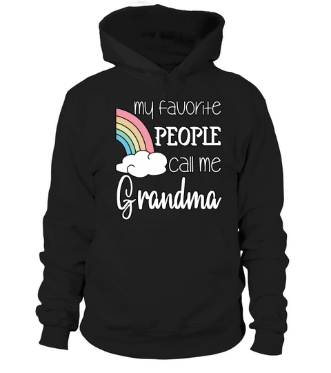 Cute My Favorite People Call Me Grandma Best Nana Hoodie Unisex