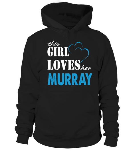 Murray This Girl Love her Murray - TeeForMurray Hoodie Unisex