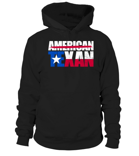 Not American Texan Texas Secede Hoodie Unisex