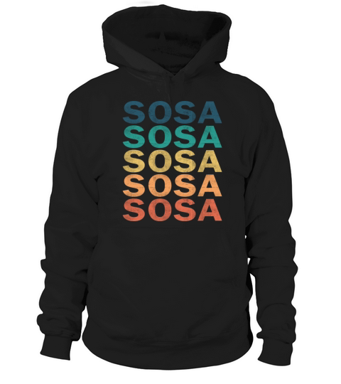 Sosa Name T Shirt - Sosa Vintage Retro Name Gift I Hoodie Unisex