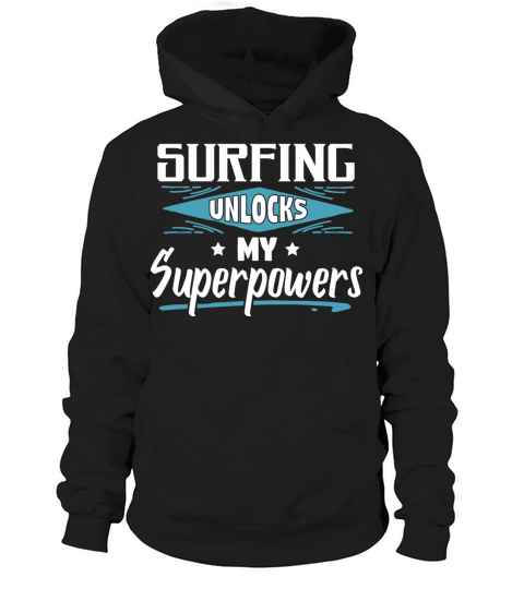 Surfing Unlocks Superpowers Surfer Enthusiasts Fan Hoodie Unisex