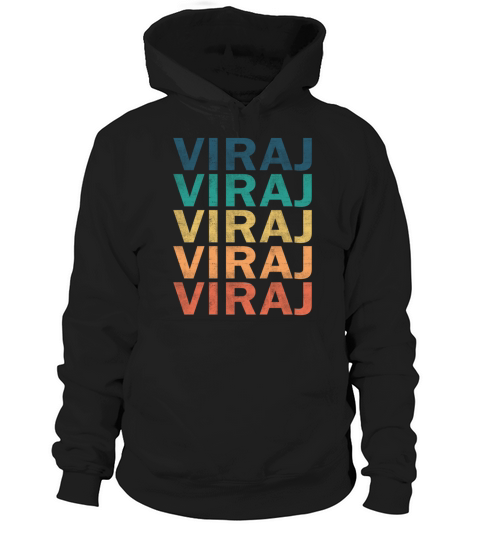 Viraj Name T Shirt - Viraj Vintage Retro Name Gift Hoodie Unisex