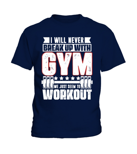 Break up with GYM Funny Workout Fitness Weightlift Kids T-Shirt