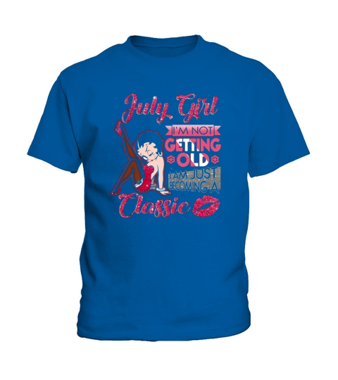 July Girl I’m Not Getting Old I Am Just Becoming A Classic Pink Kids T-Shirt
