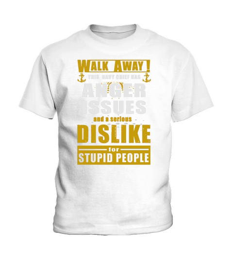 Navy chief - walk away this navy chief has anger T-Shirt Kids T-Shirt