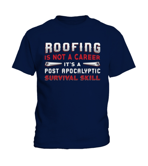 Roofer Roofing Is Not A Career Roof Dad Roofers Kids T-Shirt